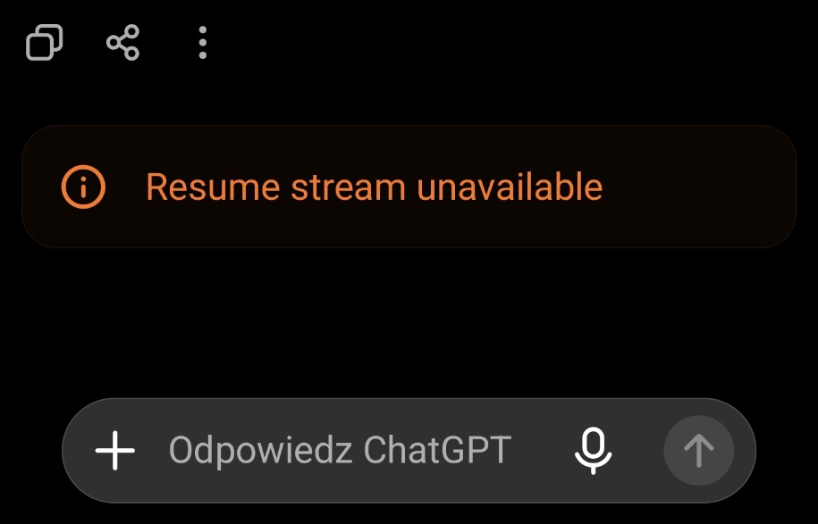 Aplikacja ChatGPT na Androidzie: komunikat Resume stream unavailable